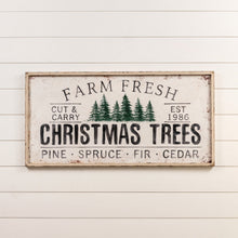 Load image into Gallery viewer, E203011 - Farm Fresh Christmas Trees Sign (6866254135362)