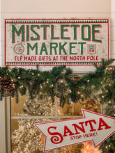 Load image into Gallery viewer, BF196260 - Mistletoe Market Sign (6719959760962)